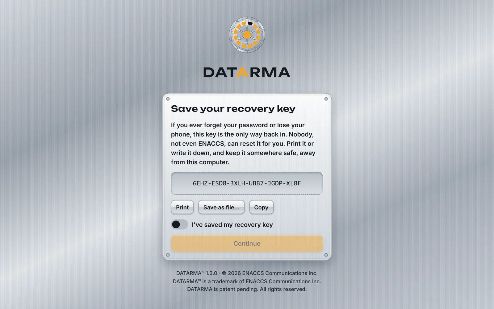 Save your recovery key: the only way back in if you forget your password.