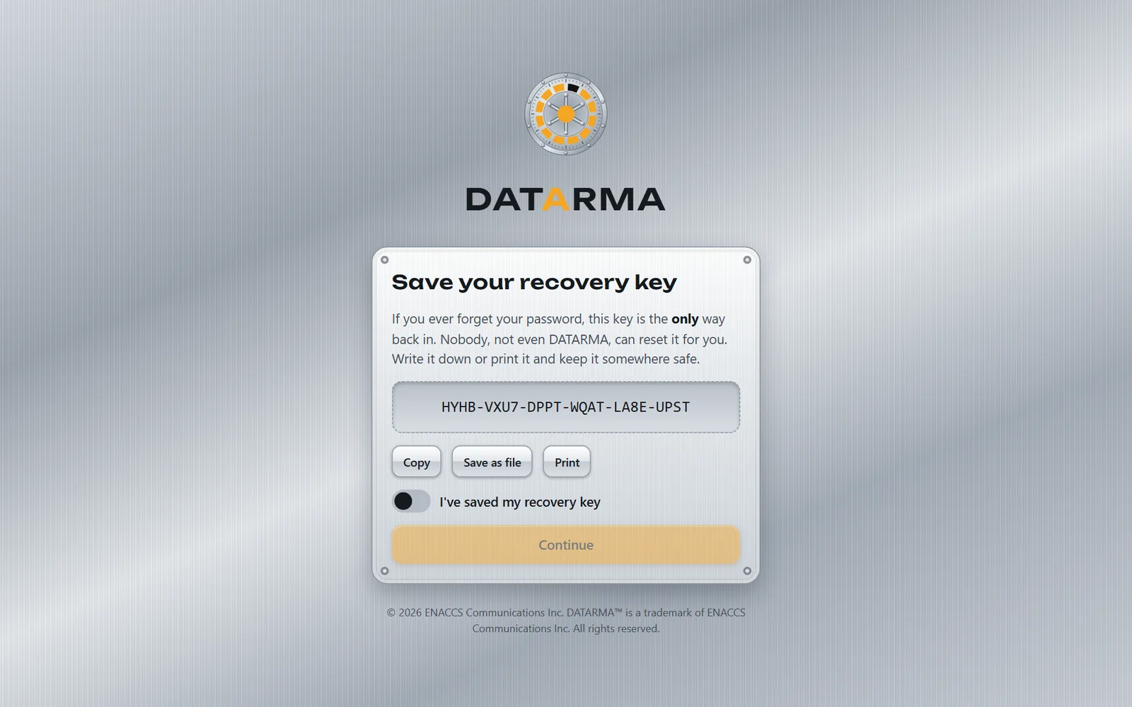 Save your recovery key: the only way back in if you forget your password.